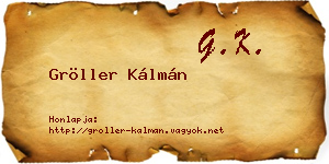 Gröller Kálmán névjegykártya